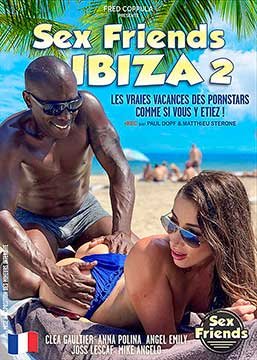 Sex Friends Ibiza 2 | Секс Друзья Ибиза 2 (2020) HD 720p