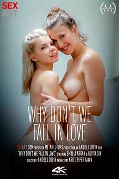 Olivia Sin, Emylia Argan - Why We Don't We Fall In Love (2020) HD 2160p