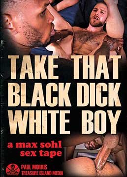Take That Black Dick White Boy | Возьми Чёрный Член Белый Парень (2016) DVDRip