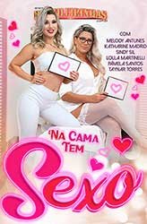 Na Cama Tem Sexo | Постельный Секс (2021) HD 1080p
