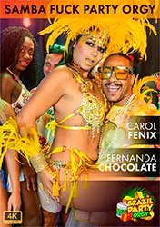 Samba Fuck Party: Carol Fenix And Fernanda Chocolate | Самба Трах Вечеринка: Кэрол Феникс и Фернанда Шоколад (2022) HD 720p