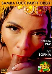 Samba Fuck Party: Bruna Paz And Ivy Sophia | Самба Трах Вечеринка: Бруна Паз и Иви София (2022) HD 720p