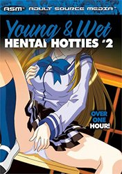 Young And Wet Hentai Hotties 2 | Молодые и Мокрые Хентай Красотки 2 (2024) HD 720p
